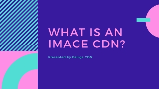 What is an Image CDN?