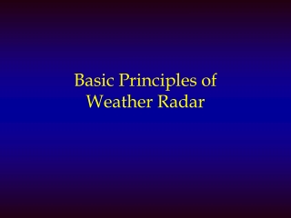 Basic Principles of Weather Radar