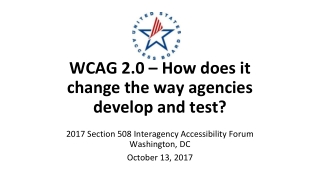 WCAG 2.0 – How does it change the way agencies develop and test?