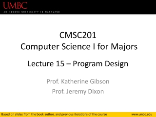 CMSC201 Computer Science I for Majors Lecture 15 – Program Design