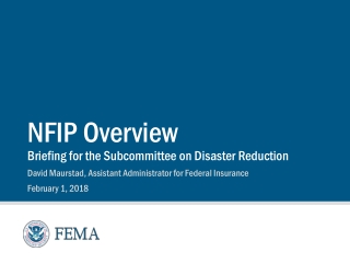 NFIP Overview Briefing for the Subcommittee on Disaster Reduction