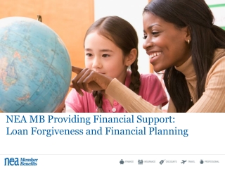 NEA MB Providing Financial Support: Loan Forgiveness and Financial Planning