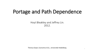 Portage and Path Dependence Hoyt Bleakley and Jeffrey Lin. 2012.