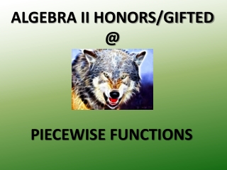 ALGEBRA II HONORS/GIFTED @