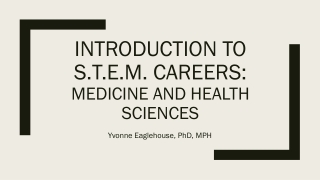 Introduction to S.T.E.M. Careers: Medicine and Health Sciences