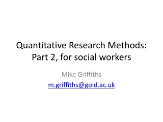 Quantitative Research Methods: Part 2, for social workers