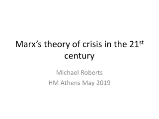 Marx’s theory of crisis in the 21 st century