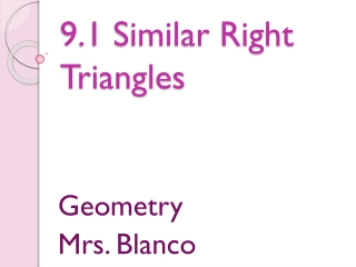 9.1 Similar Right Triangles