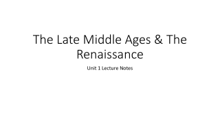 The Late Middle Ages &amp; The Renaissance