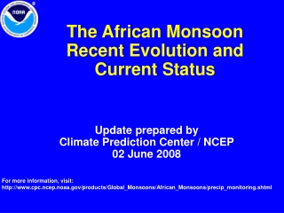 The African Monsoon Recent Evolution and Current Status