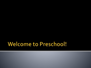 Welcome to Preschool!