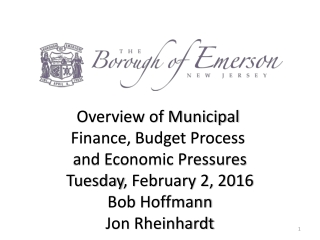 Overview of Municipal Finance, Budget Process and Economic Pressures Tuesday , February 2, 2016