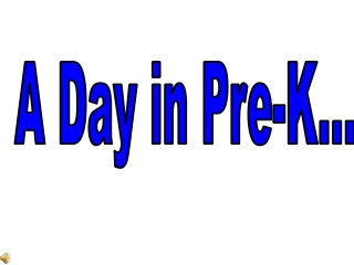 A Day in Pre-K...