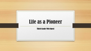 Life as a Pioneer