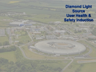 Diamond Light Source User Health &amp; Safety Induction