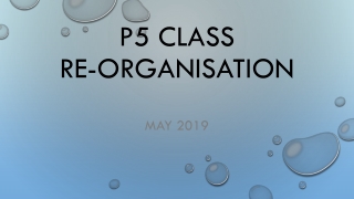 P5 Class re- organisation