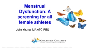 Menstrual Dysfunction: A screening for all female athletes