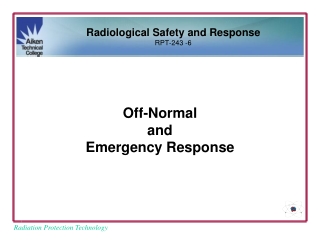 Off-Normal and Emergency Response