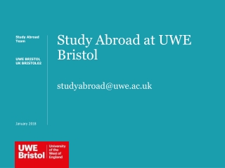 Study Abroad at UWE Bristol studyabroad@uwe.ac.uk