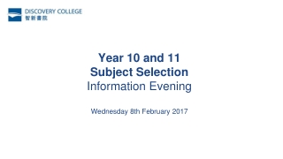 Year 10 and 11 Subject Selection Information Evening Wednesday 8th February 2017