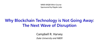 Why Blockchain Technology is Not Going Away: The Next Wave of Disruption