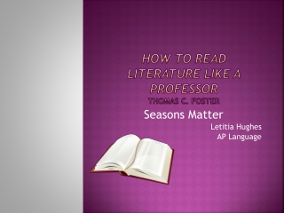 HOW TO READ LITERATURE LIKE A Professor Thomas C. Foster