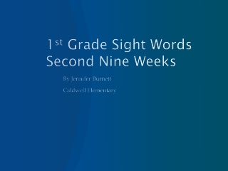 1 st Grade Sight Words Second Nine Weeks