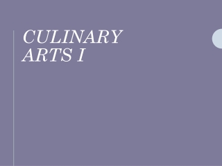 Culinary Arts I