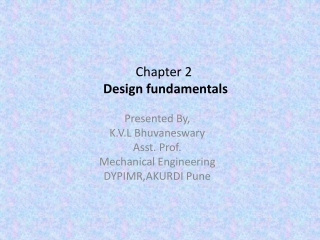 Presented By, K.V.L Bhuvaneswary Asst. Prof. Mechanical Engineering DYPIMR,AKURDI Pune