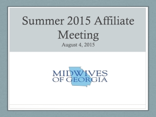 Summer 2015 Affiliate Meeting August 4, 2015