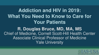 Addiction and HIV in 2019: What You Need to Know to Care for Your Patients