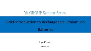 Brief I ntroduction to Rechargeable Lithium Ion Batteries