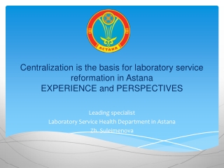 Leading specialist Laboratory Service Health Department in Astana Zh . Suleimenova