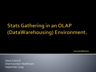 Stats Gathering in an OLAP ( DataWarehousing ) Environment .