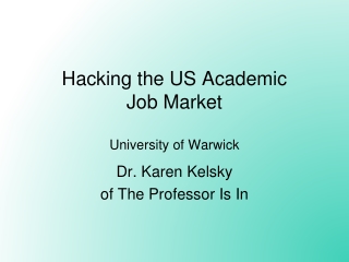 Hacking the US Academic Job Market University of Warwick