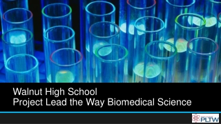 Walnut High School Project Lead the Way Biomedical Science