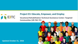 Project E3: Educate, Empower, and Employ