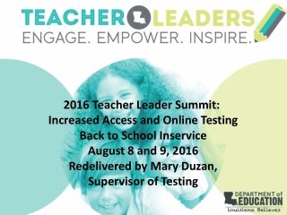 2016 Teacher Leader Summit: Increased Access and Online Testing Back to School Inservice