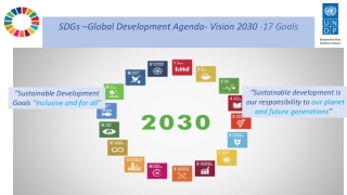 SDGs –Global Development Agenda- Vision 2030 -17 Goals