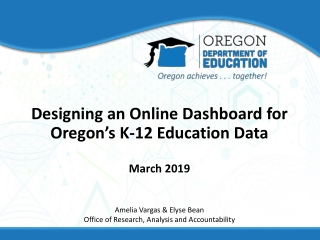 Designing an Online Dashboard for Oregon’s K-12 Education Data March 2019