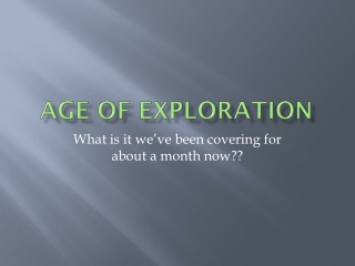 AGE OF EXPLORATION