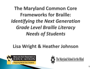 The MD Common Core Frameworks for Braille (MCCFB)