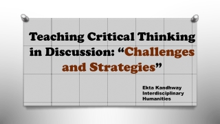 Teaching Critical Thinking in Discussion: “ Challenges and Strategies ”