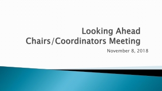 Looking Ahead Chairs/Coordinators Meeting