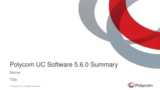 Polycom UC Software 5.6.0 Summary