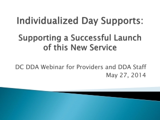 Individualized Day Supports: Supporting a Successful Launch of this New Service