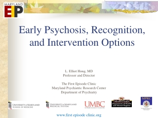 Early Psychosis, Recognition, and Intervention Options