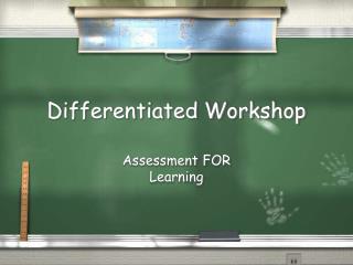 Differentiated Workshop