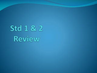 Std 1 &amp; 2 Review