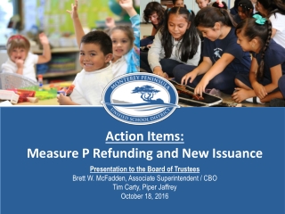 Action Items: Measure P Refunding and New Issuance